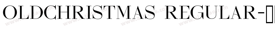 Oldchristmas Regular字体转换